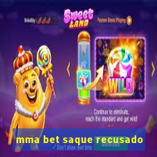 mma bet saque recusado